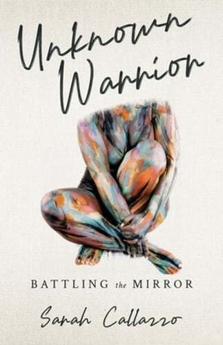 Unknown Warrior: Battling the Mirror by Sarah Callazzo: New
