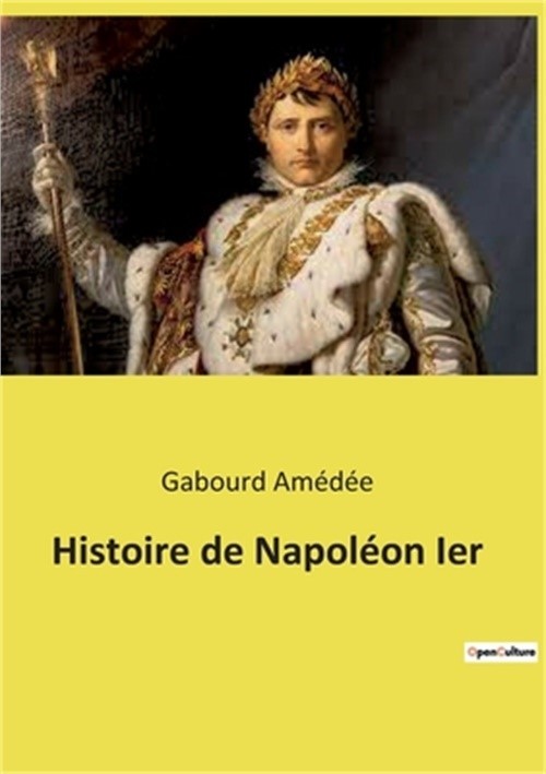 Histoire de Napol�on Ier (Paperback or Softback)