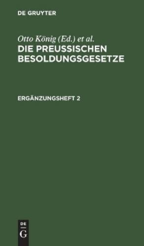 Die Preußischen Besoldungsgesetze. Ergänzungsheft 2 (Hardback)