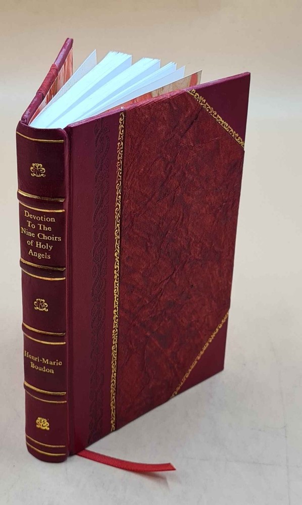 Devotion to the Nine Choirs of Holy Angels Leather Bound Edition