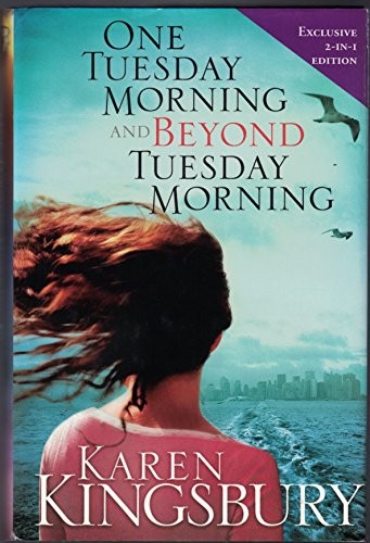 One Tuesday Morning/Beyond Tuesday ..., Karen Kingsbury