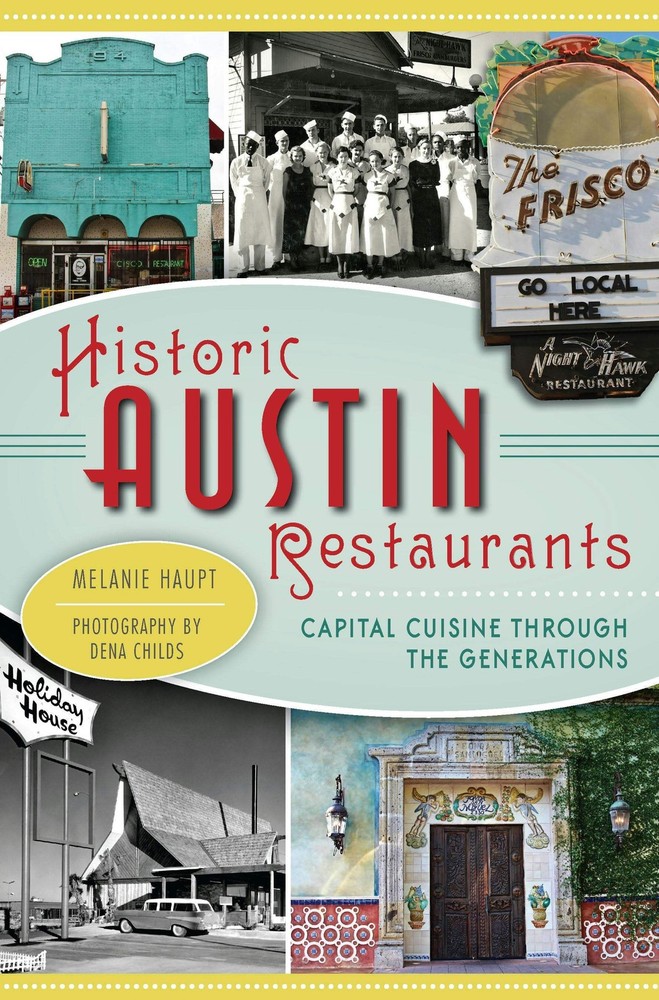 NEW The History Press Historic Austin Restaurants, TX 9781626191235 American Pal