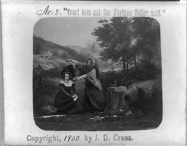 Photo:Trust him not the fortune teller said c1900