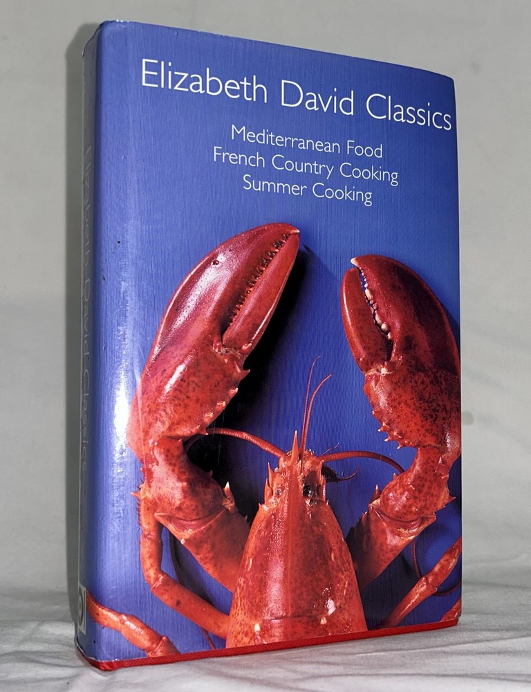 Elizabeth David Classics: Mediterranean Food, French Country Cooking, Summer Co,