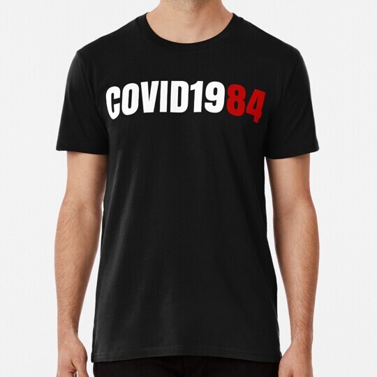 Covid 1984 Merchandise S to 5XL Made in the USA T-Shirt