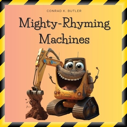 Conrad K Butler Mighty-Rhyming Machines (Paperback)Another great item from Rarewaves USA | Free delivery!