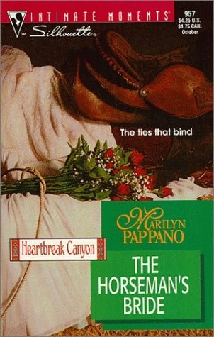 Horseman'S Bride (Heartbreak Canyon) (Silhouette Intimate Moments) by Marilyn Pa