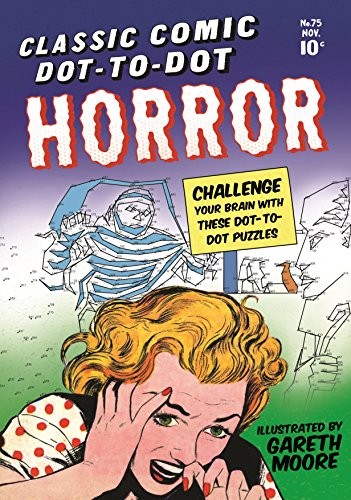 Classic Comic Dot-to-Dot: Horror by Gareth Moore Book The Fast Free ShippingFREE US DELIVERY | ISBN: 1782437274 | Quality Books