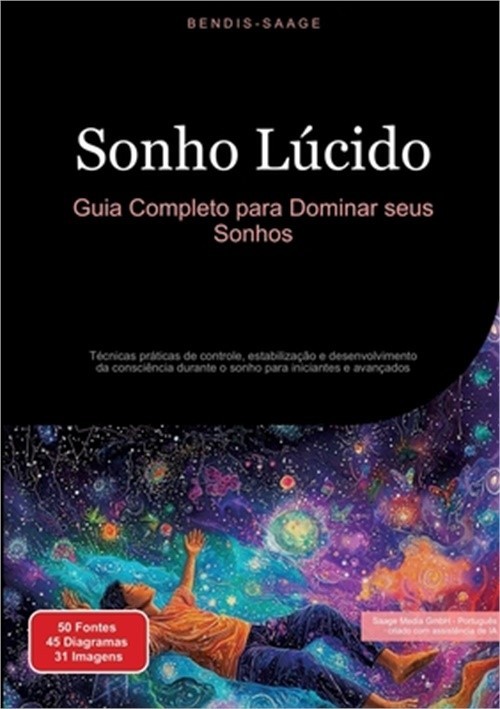 Sonho L�cido: Guia Completo para Dominar seus Sonhos: T�cnicas pr�ticas de contr