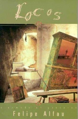 Locos : A Comedy of Gestures, Paperback by Alfau, Felipe
