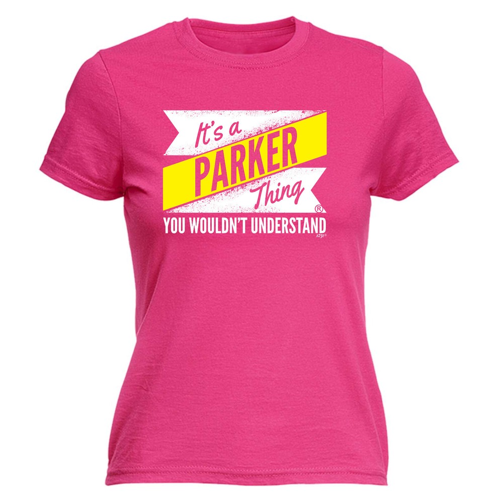 Parker V2 Surname Thing - Womens T Shirt Funny T-Shirt Novelty gift tshirt