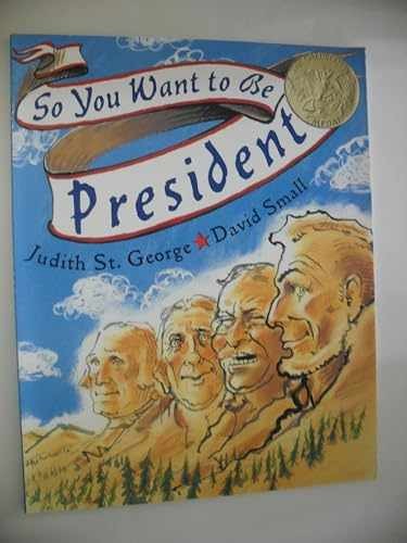 So You Want to Be President - Paperback, by Judith St. George - Very Good