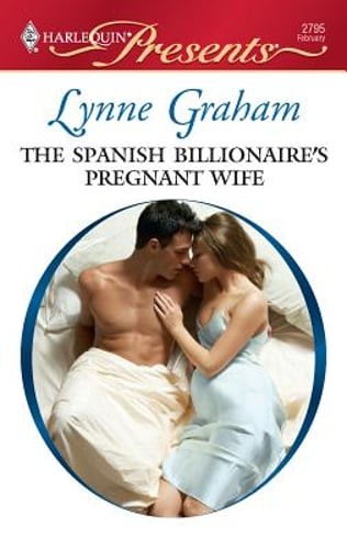 The Spanish Billionaire's Pregnant Wife by Lynne Graham: Used