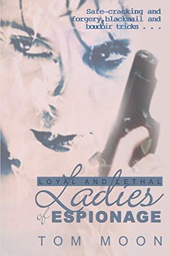 Loyal and Lethal Ladies of Espionage, Moon, Thomas