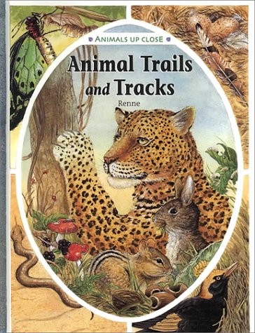 Animal Trails and Tracks (Animals Up Close) - library Renne