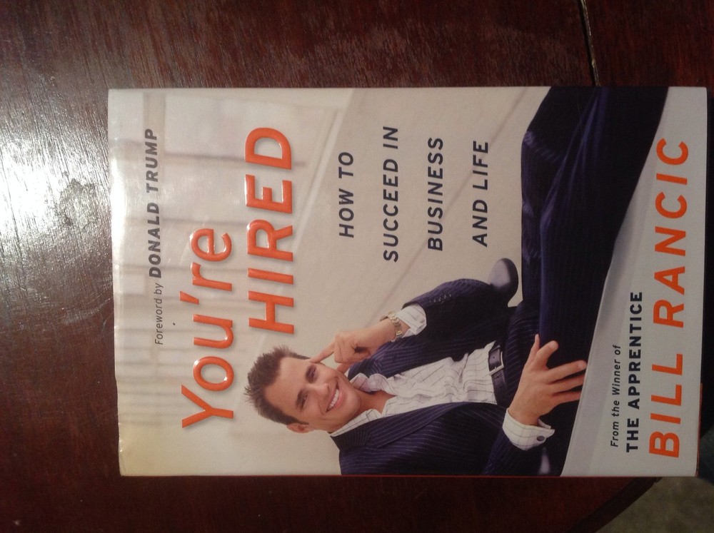 You're Hired: How to Succeed in Business and Life from the Winner of The App...
