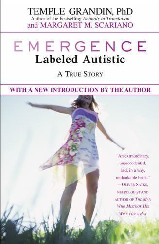 Emergence: Labeled Autistic by Grandin, Temple; Scariano, Margaret M.