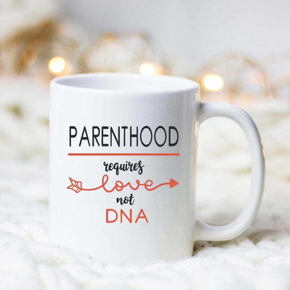 Parenthood Requires Love Not Dna Mug New Parents Mug Mom And Dad Mug Gift For