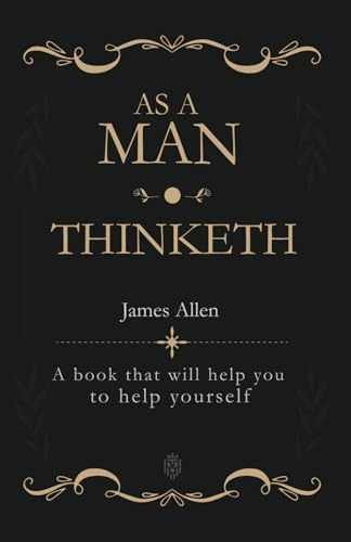 As a Man Thinketh: A book that will help - Paperback, by Allen James - Very Good