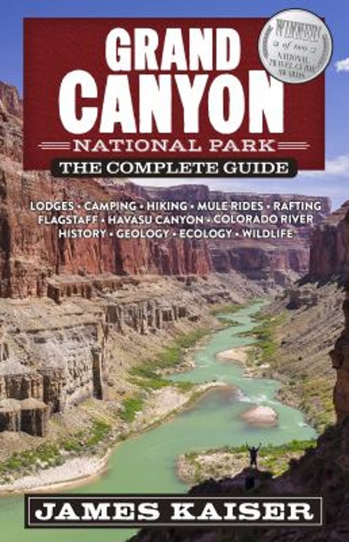Grand Canyon National Park: the Complete Guide Paperback James KaFree US Delivery | ISBN:1940754518