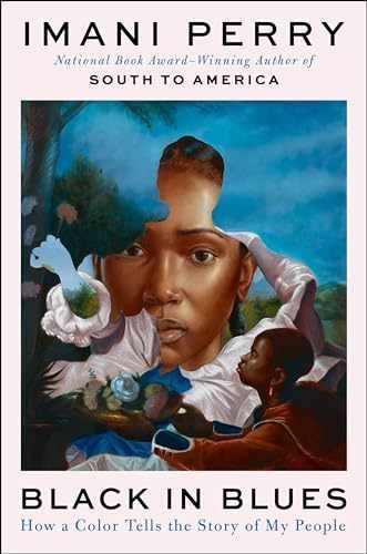 Black in Blues: How a Color Tells the - Paperback, by Perry Imani - Very Good