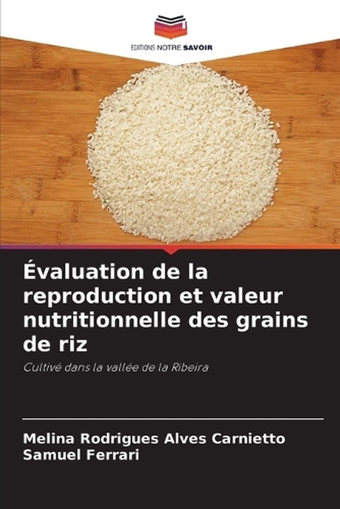 valuation de la reproduction et valeur nutritionnelle des grains de riz by Melin