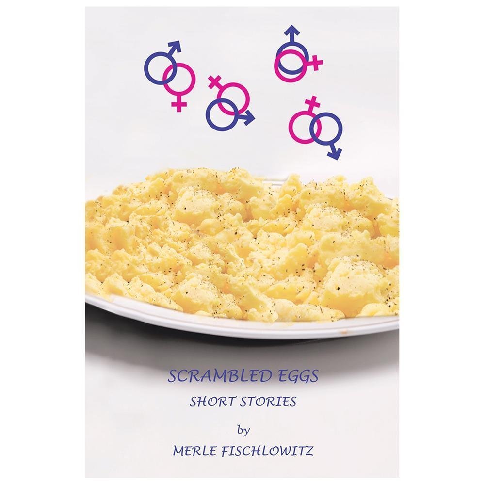 Scrambled Eggs Short Stories, Paperback by Fischlowitz, Merle, Like New Used,...