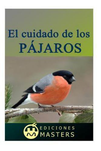 El cuidado de los pájaros, Paperback by Agusti, Adolfo Perez, Like New Used, ...