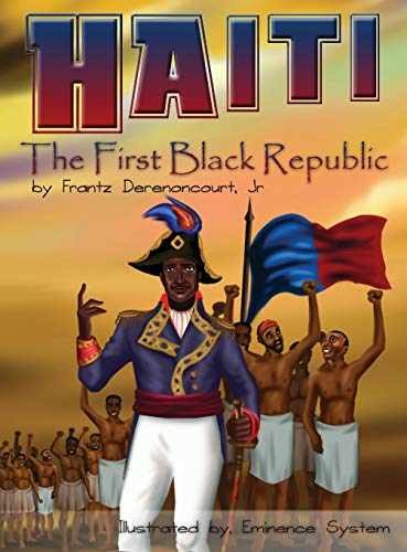 Haiti: The First Black - Hardcover, by Derenoncourt Jr Frantz - Very Good