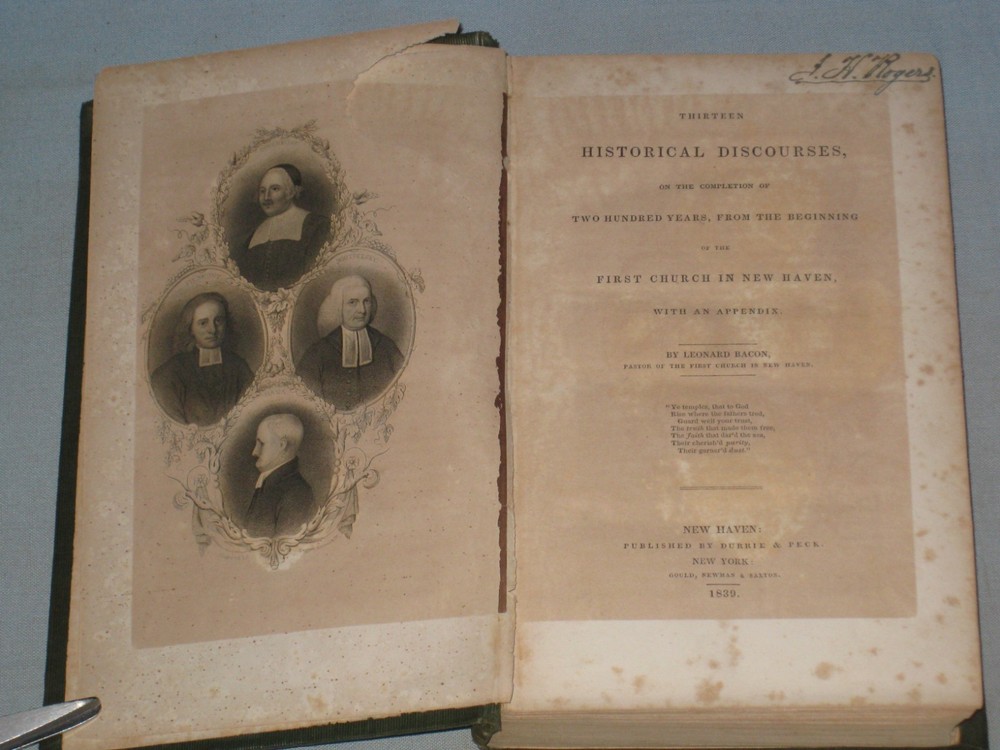 1839 Book Thirteen Historical Discourses 200 Years 1St Church New Haven By Bacon