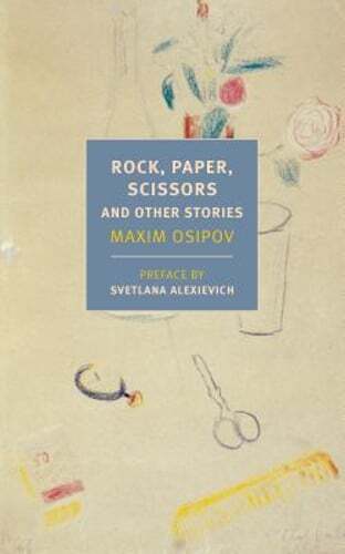 Rock, Paper, Scissors: And Other Stories by Maxim Osipov: Used