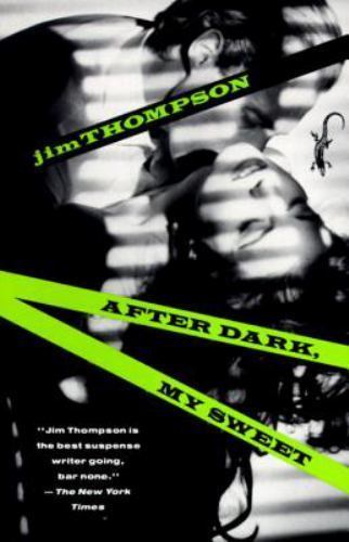 After Dark, My Sweet:A Suspense Thriller by Jim Thompson (1990, Trade Paperback)