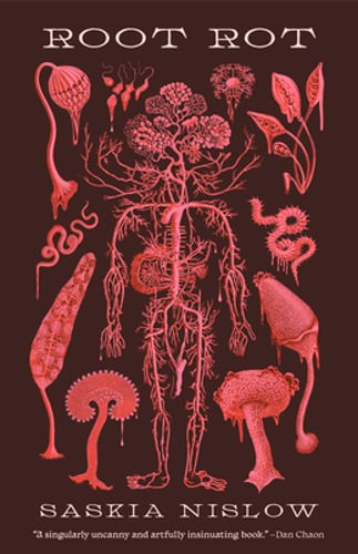 Root Rot by Saskia Nislow: New