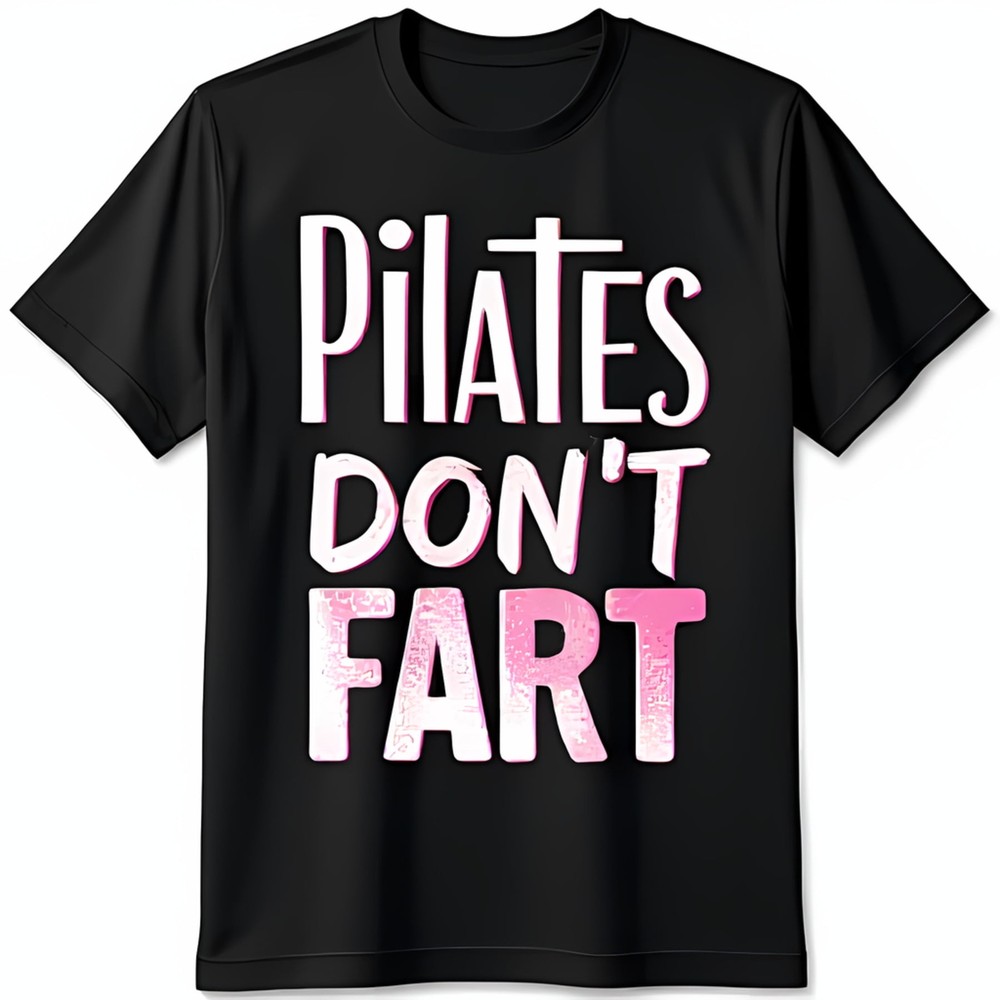 Funny Black T-Shirt with Pilates Don t Fart Graphic Sporty Casual Wear