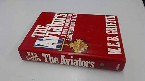 The Aviators (Brotherhood of War) - Hardcover By Griffin, W.E.B. - ACCEPTABLE