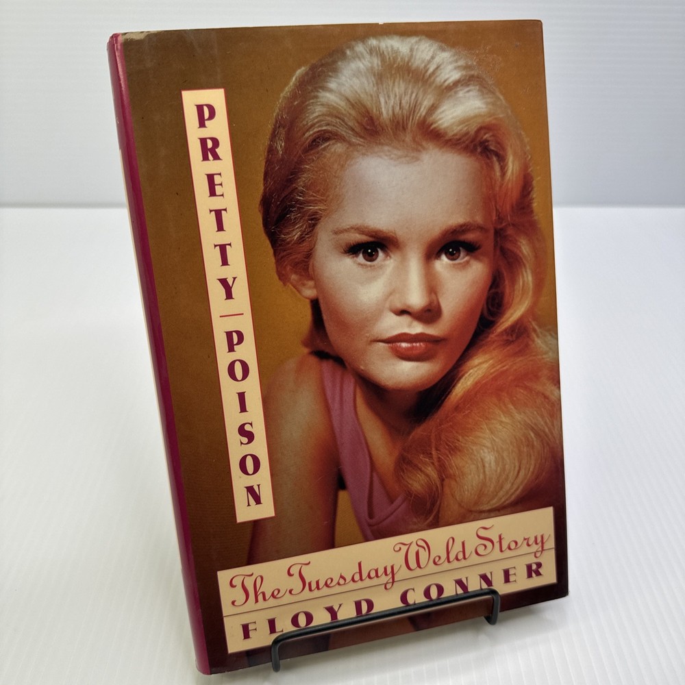 Pretty Poison the Tuesday Weld Story Floyd Conner 1995 HC Tuesday Weld Biography