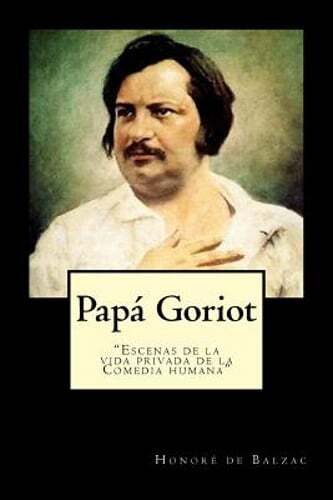 Papa Goriot (Spanish) Edition by Honore De Balzac: New