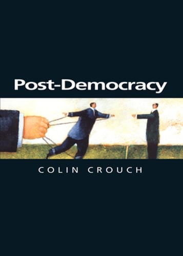 Post-Democracy: Coversations with Benedetto Vecchi by Colin Crouch: Used