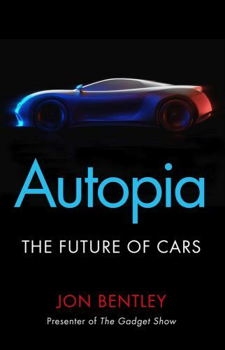 Autopia : The Future of Cars, Paperback by Bentley, Jon, Brand New, Free ship...