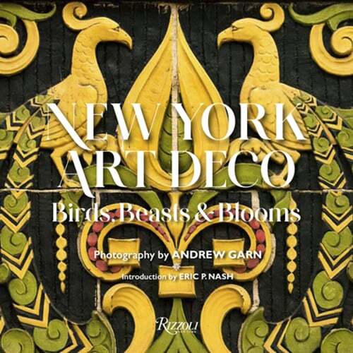 New York Art Deco: Birds, Beasts & Blooms by Eric P Nash: Used