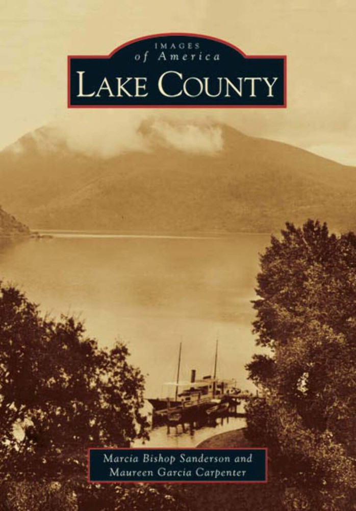 NEW Arcadia Publishing Lake County, CA 9780738530307 Images of America Trade Pap