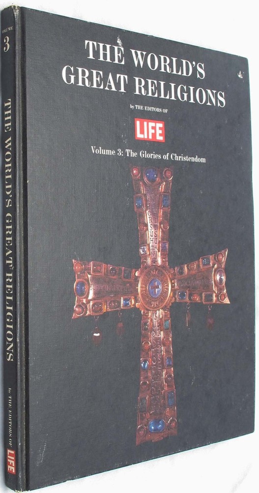World's Great Religions Volume 3 the Glories of Christendom