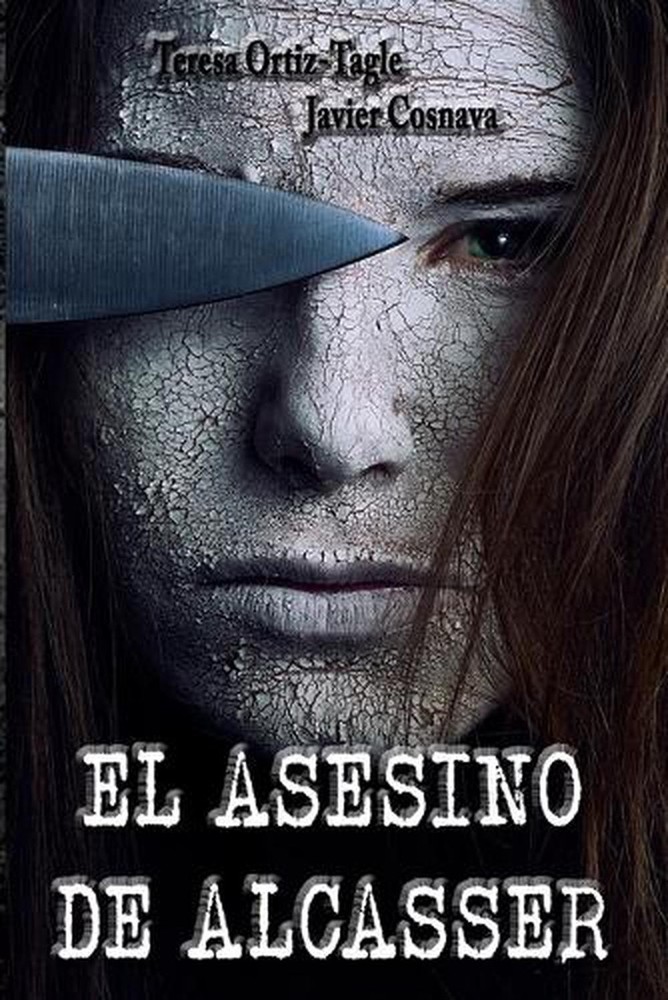 EL ASESINO DE ALCASSER (y la navaja de Occam) by Javier Cosnava (Spanish) Paperb