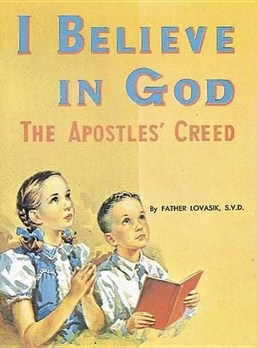 Lawrence G Lovasik I Believe in God (Paperback) (UK IMPORT)All Tariffs and Duties included - no additional charges