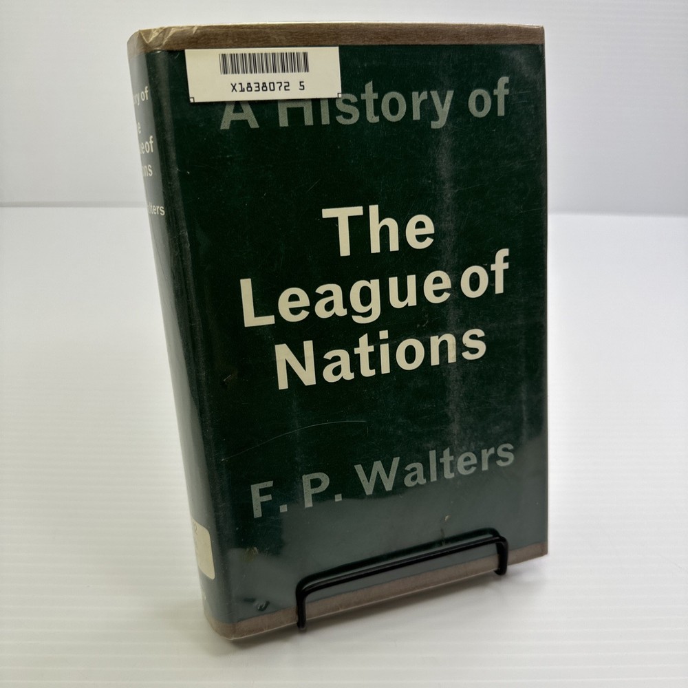A History of the League of Nations F. P. Walters 1969 Ex-Library Oxford Press