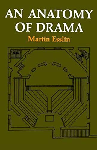 ANATOMY OF DRAMA, Esslin, Martin
