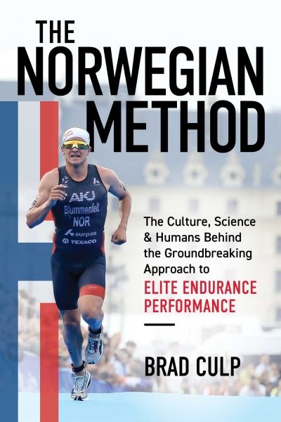 Norwegian Method : The Culture, Science, and Humans Behind the Groundbreaking...