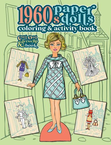 1960s Paper Dolls Coloring and Activity Book: A Cut Out and Dress Up Book For...