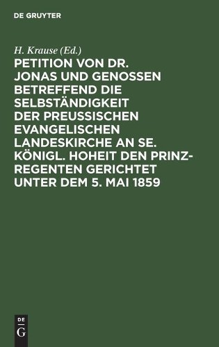 Petition Von Dr. Jonas Und Genossen Betreffend Die Selbständigkeit De (Hardback)