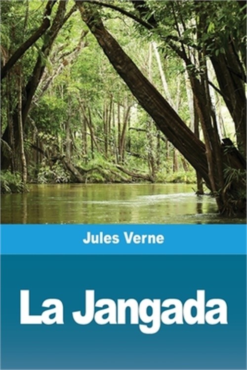 La Jangada (Paperback or Softback)